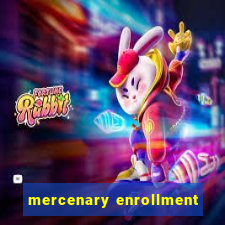mercenary enrollment